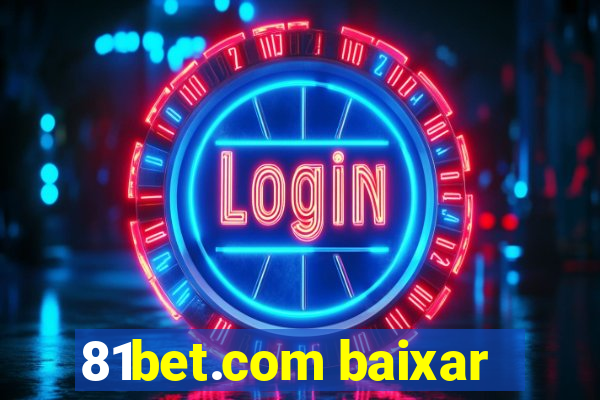 81bet.com baixar